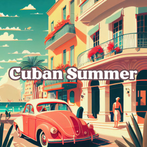 Cuban Latin Collection的專輯Cuban Summer (Latin Jazz Music, Afro-Cuban Dance)