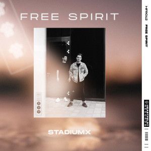 收聽Stadiumx的Free Spirit歌詞歌曲