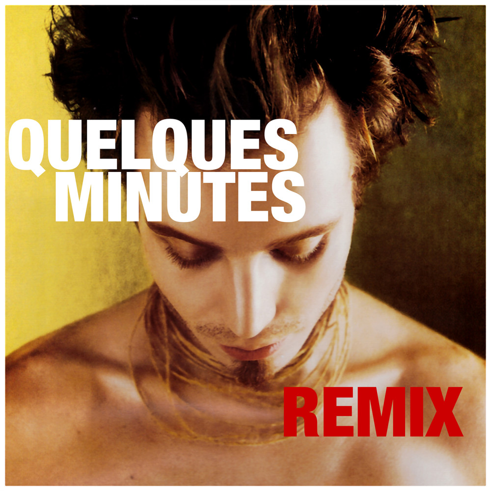 Quelques minutes (Remix)