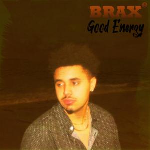 收聽BRAX的Good Energy歌詞歌曲
