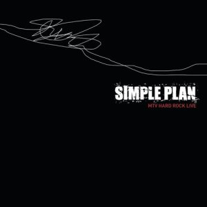อัลบัม MTV Hard Rock Live ศิลปิน Simple Plan