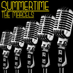 ดาวน์โหลดและฟังเพลง Summertime พร้อมเนื้อเพลงจาก The Marcels
