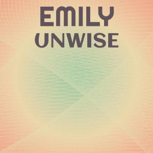 收听Etor Riton的Emily Unwise歌词歌曲