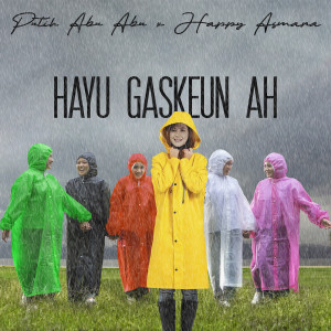 收聽Putih Abu Abu的Hayu Gaskeun Ah歌詞歌曲