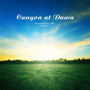 ดาวน์โหลดและฟังเพลง Canyon At Dawn พร้อมเนื้อเพลงจาก 김인철 Kim Incheol