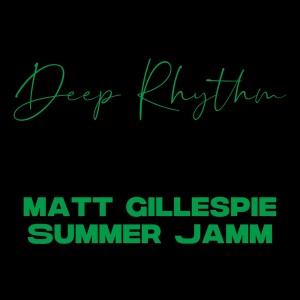ดาวน์โหลดและฟังเพลง Summer Jamm พร้อมเนื้อเพลงจาก Matt Gillespie
