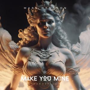อัลบัม Make You Mine (Hardstyle) ศิลปิน IST