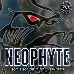 Neophyte的專輯Not Enough Middle Fingers (Explicit)