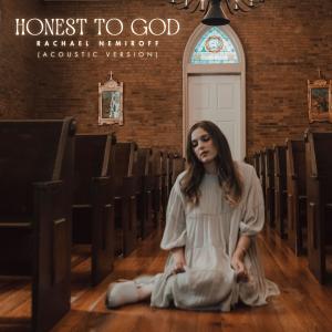 Rachael Nemiroff的專輯Honest To God (Acoustic Version)
