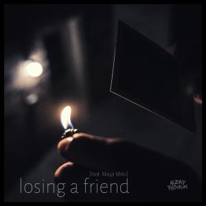 Listen to Losing A Friend (feat. Maya Miko) song with lyrics from Uzay Yıldırım