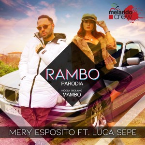 收聽Mery Esposito的Rambo (Parodia)歌詞歌曲