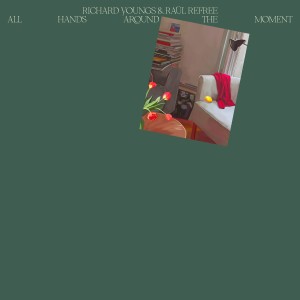 Richard Youngs的專輯All Hands Around the Moment