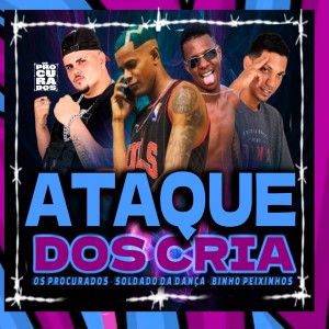 ดาวน์โหลดและฟังเพลง Ataque dos Cria (feat. Binho Peixinhos) (Explicit) พร้อมเนื้อเพลงจาก Mano Cheffe