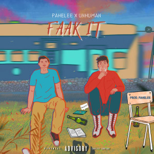 Listen to Faak It (Explicit) song with lyrics from Pahelee
