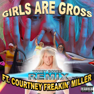Album Girls Are Gross (Tomey Bones Remix) (Explicit) from Smösh