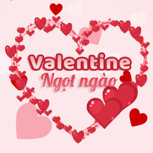 Various Artists的專輯Valentine Ngọt Ngào