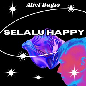 Album Selalu Happy from Alief Bugis