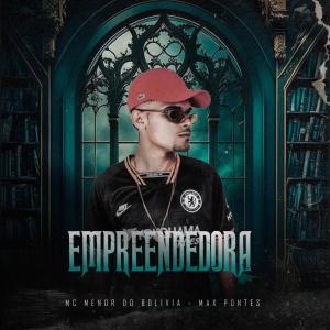 Listen to Empreendedora (Explicit) song with lyrics from Mc Menor do Bolívia