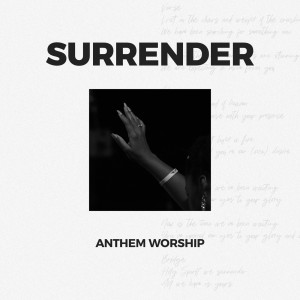 Dengarkan Surrender lagu dari Anthem Worship dengan lirik