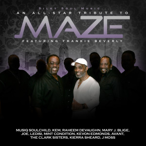 Various Artists的專輯Silky Soul Music...an All-Star Tribute to Maze Featuring Frankie Beverly