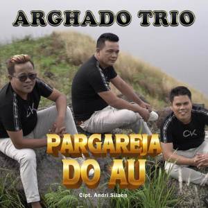 Dengarkan Pargareja Do Au lagu dari Arghado Trio dengan lirik