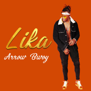 Album Lika from Arrow Bwoy