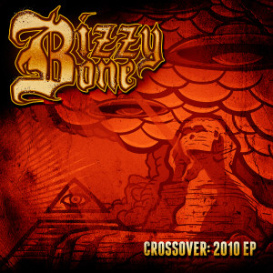 อัลบัม Crossover: 2010 EP ศิลปิน Bizzy Bone