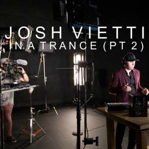 Dengarkan lagu In a Trance, Pt. 2 nyanyian Josh Vietti dengan lirik