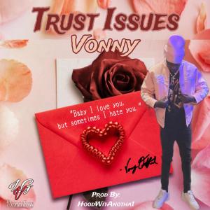 ดาวน์โหลดและฟังเพลง Trust Issues (Explicit) พร้อมเนื้อเพลงจาก Vonny