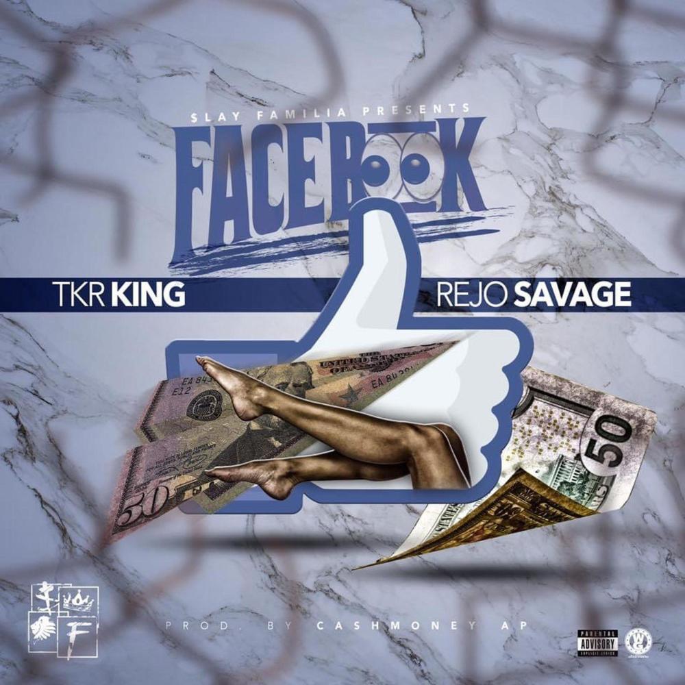 Facebook (feat. TKR King) (Explicit)