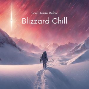 Blizzard Chill. Soul. House. Relax dari DJ Chill del Mar