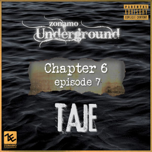 Zonamo-Underground的專輯Zonamo Chapter 6 Episode 8 - Tajé (Explicit)