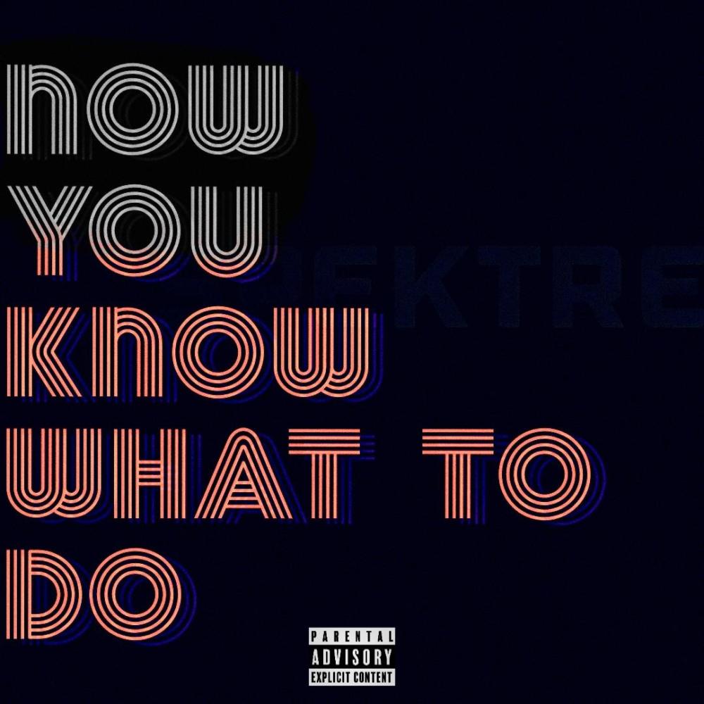 now you know what to do (Explicit)