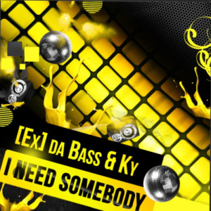 อัลบัม I Need Somebody ศิลปิน [Ex] da Bass