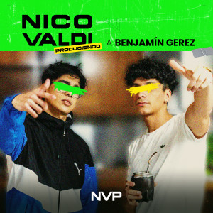 收聽Nico Valdi的Nico Valdi produciendo a Benja歌詞歌曲