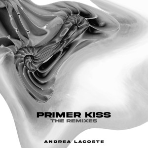 Listen to Primer Kiss (Die-Go Remix) song with lyrics from Andrea Lacoste
