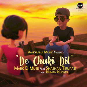 Dengarkan lagu De Chuki Dil nyanyian Shashaa Tirupati dengan lirik