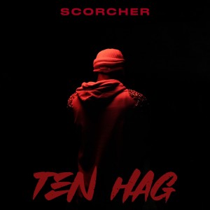 Ten Hag (Explicit) dari Scorcher