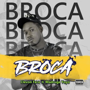 Dengarkan lagu Broca nyanyian Clevon Fera dengan lirik