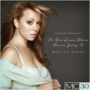 ดาวน์โหลดและฟังเพลง Do You Know Where You're Going To (Theme from "Mahogany") (Mahogany Club) พร้อมเนื้อเพลงจาก Mariah Carey