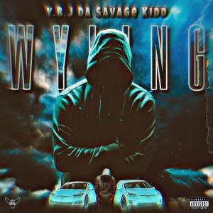收聽YBJ Da Savage Kidd的Wyling (feat. Mixboiii1034 & J-Young|Explicit)歌詞歌曲