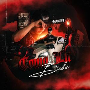 收聽Giovanny的Como La Bebe歌詞歌曲