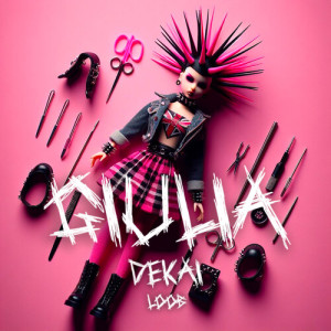 收聽Dekai的Giulia (Explicit)歌詞歌曲