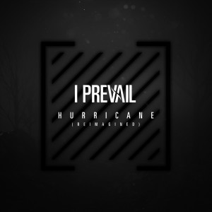 收聽I Prevail的Hurricane (Explicit)歌詞歌曲