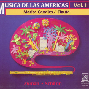 Marisa Canales的專輯Musica de las Americas Vol.1: Marisa Canales - Flauta (Benjamí® Juarez Echenique - Conductor)