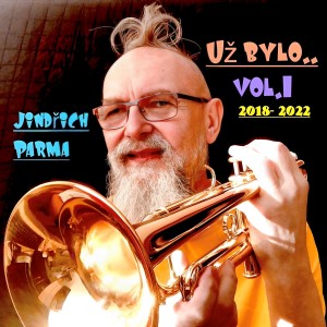 Album Už bylo... Vol. 1 (2018-2022) from Jindřich Parma