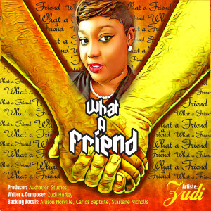 Listen to What a Friend song with lyrics from Zudi