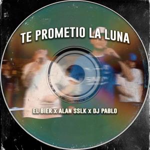 El Bier的專輯Te Prometio La Luna (feat. Alan SSLK & DJ PABLO)