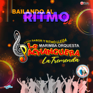 Marimba Orquesta La Pachanguera的專輯Bailando al Ritmo de. Música de Guatemala para los Latinos