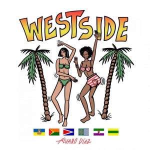 收聽Álvaro Díaz的West Side歌詞歌曲